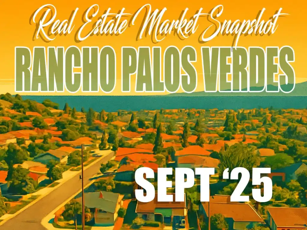 Rancho Palos Verdes Real Estate Market Update – Sept ’25 