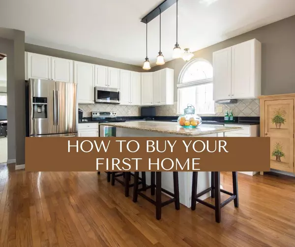 How to Buy Your First Home