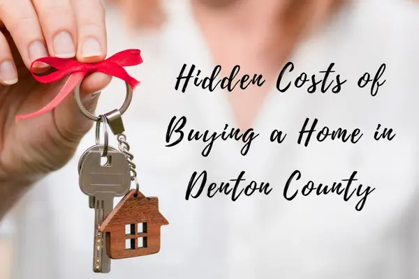 Hidden Costs of Buying a Home in Denton County