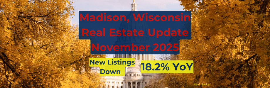 Madison Wisconsin Real Estate Update November 2025 with State Capitol building, fall foliage, overlay text showing New Listings Down 18.2% YoY