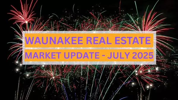 July 2025 Waunakee Real Estate Market Update: Summer Trends & What You Need to Know