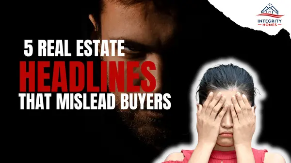 5 Real Estate Headlines That Mislead Buyers in Windsor, WI
