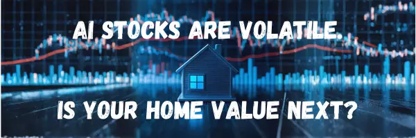 AI Stocks Are Volatile. Is Your Home Value Next?