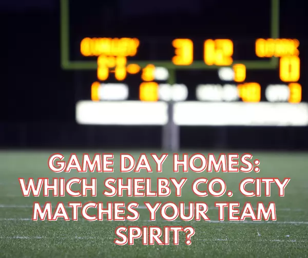 Game Day Homes: Which Shelby County City Matches Your Friday Night Lights Spirit?,Dusty & Kristen Lewis