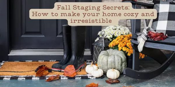 Fall Staging Secrets: How to Make Your Shelby County Home Cozy & Irresistible,Dusty & Kristen Lewis