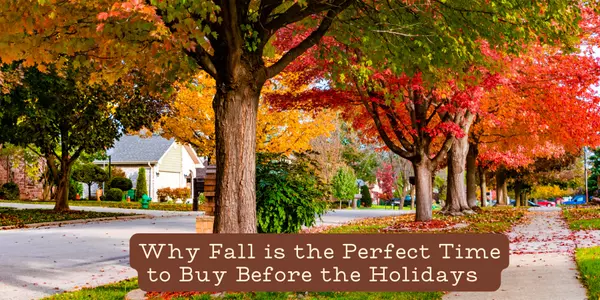 Why Fall is the Perfect Time to Buy Before the Holidays,Dusty & Kristen Lewis