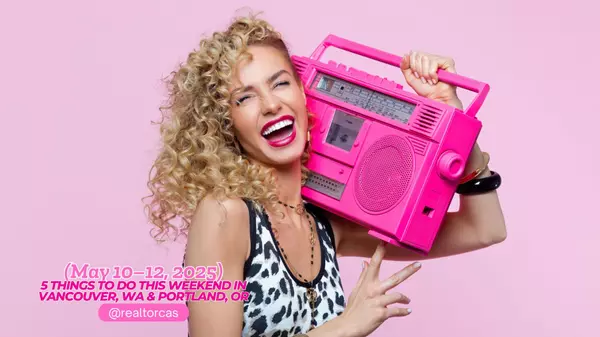 Top 5 Things to Do This Weekend in Vancouver, WA & Portland, OR (May 10β12, 2025)