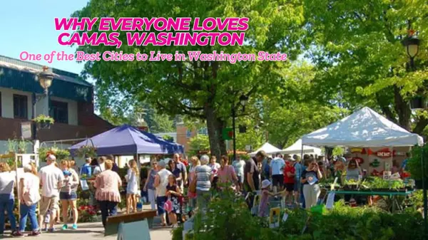 Why Everyone Loves Camas, Washington - One of the Best Cities to Live in Washington State