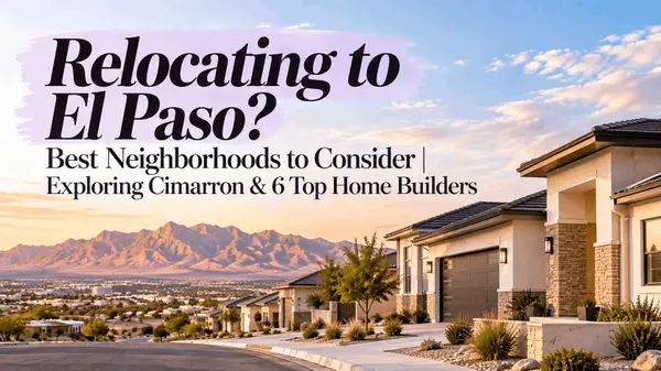 feature image of Relocating to El Paso? Best Neighborhoods to Consider