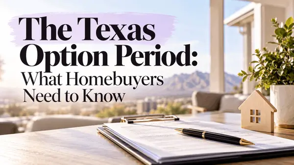 feature image of The Texas Option Period Explained: A Guide for El Paso Home Buyers