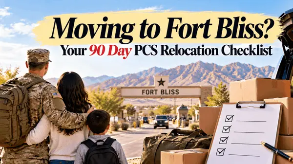 Moving to Fort Bliss? Your 90 Day PCS Relocation Checklist
