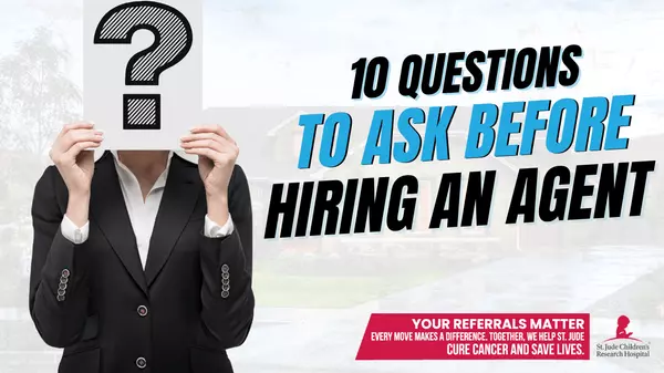 10 Questions You Must Ask When Hiring an Agent