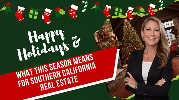 Happy Holidays From Rachael — And What This Season Means for Southern California Real Estate