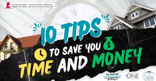 10 Tips to Save You Time & Money!