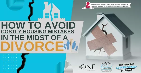 How to Avoid Costly Housing Mistakes In The Midst of A Divorce