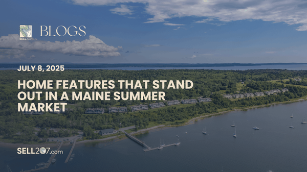 feature image of Home Features That Stand Out in a Maine Summer Market