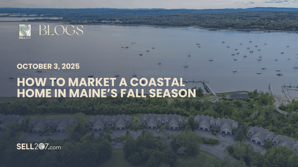 How to Market a Coastal Home in Maine’s Fall Season,Monet Yarnell