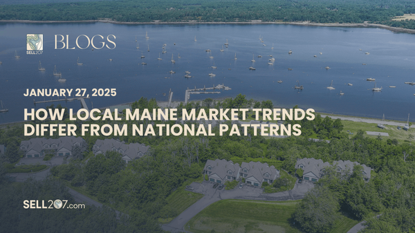 How Local Maine Market Trends Differ from National Patterns,Monet Yarnell