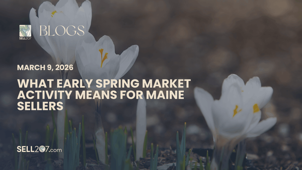 What Early Spring Market Activity Means for Maine Sellers,Monet Yarnell