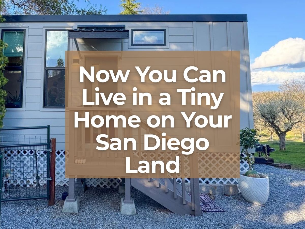 San Diego County Approves Tiny Home Living on Land