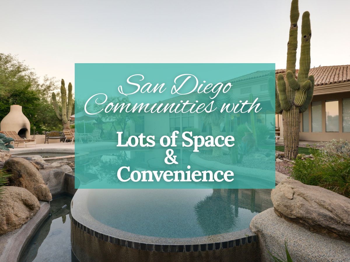 Best of Both Worlds: 4 San Diego Suburbs with Space & Convenience blog title over the top of southwest style backyard with pool and spa