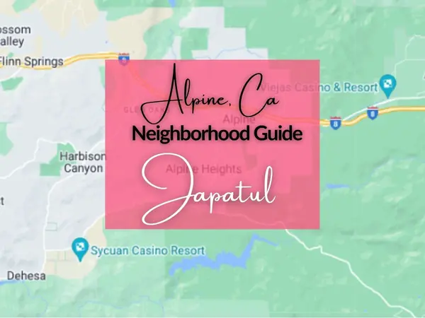feature image of Living in Japatul Valley, Alpine CA: What It’s Really Like