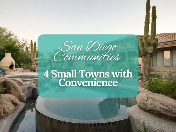 feature image of Best of Both Worlds: 4 San Diego Small Towns with Convenience