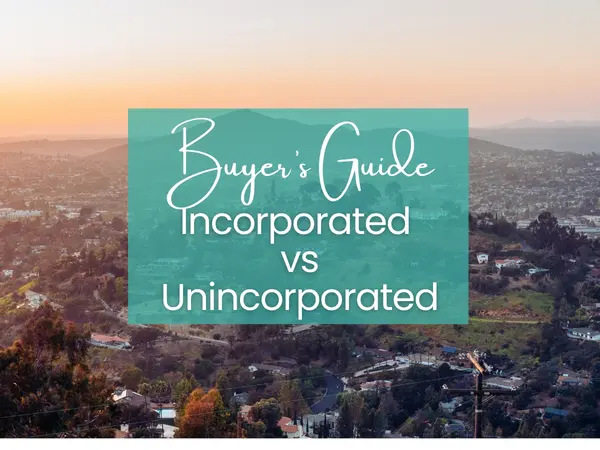 San Diego Incorporated vs. Unincorporated Areas: What Buyers Need to Know