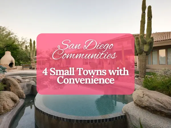 feature image of Best of Both Worlds: 4 San Diego Small Towns with Convenience