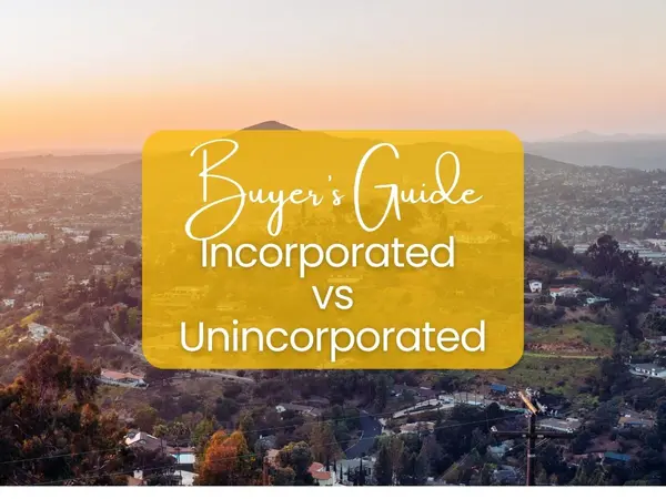 feature image of San Diego Incorporated vs. Unincorporated Areas: What Buyers Need to Know