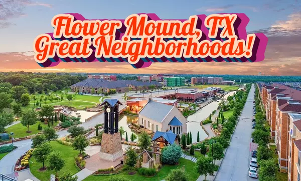 Top Neighborhoods in Flower Mound, TX