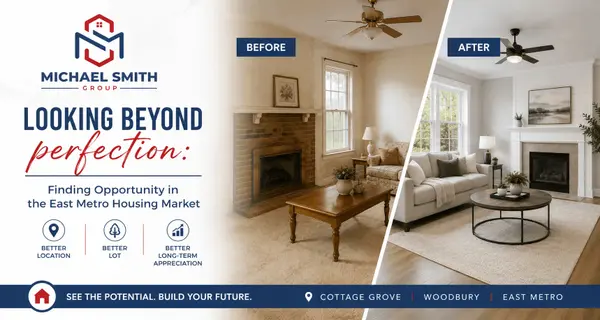 Looking Beyond Perfection: Finding Opportunity in the Cottage Grove and Woodbury East Metro Housing Market  