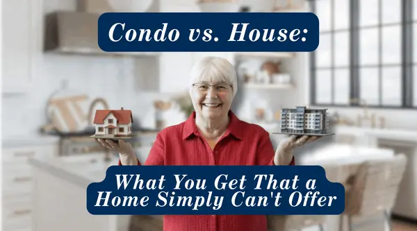 Condo vs. House: What You Get That a Home Simply Can't Offer