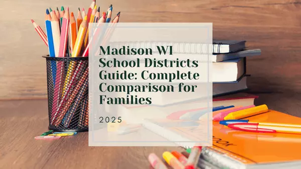 Madison WI School Districts Guide: Complete 2025 Comparison for Families