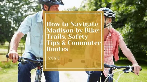 How to Navigate Madison by Bike: Trails, Safety Tips & Commuter Routes (2025)