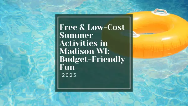 Free & Low-Cost Summer Activities in Madison WI: 2025 Budget-Friendly Fun