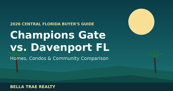 Champions Gate vs. Davenport FL: 2026 Buyer's Community Guide