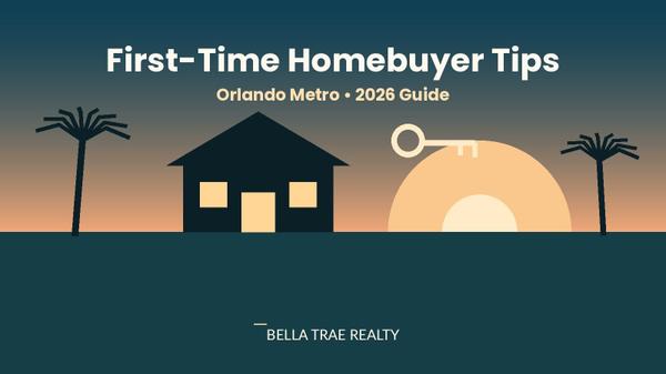 First-Time Homebuyer Tips for the Orlando Metro Area in 2026