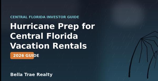 Hurricane Prep for Central Florida Vacation Rentals: 2026 Guide