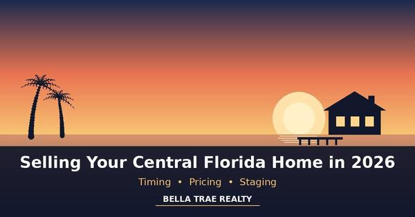 Selling Your Home in Central Florida: 2026 Timing & Pricing Guide