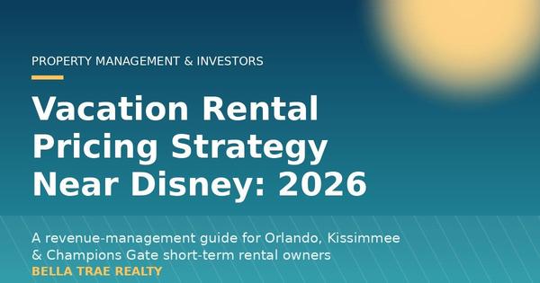 Vacation Rental Pricing Strategy Near Disney: 2026 Guide