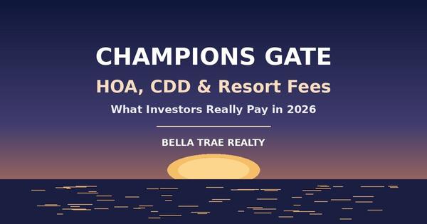 Champions Gate HOA, CDD & Resort Fees: 2026 Investor Cost Guide