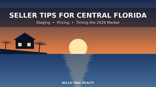 Seller Tips for Central Florida: Staging, Pricing & Timing in 2026
