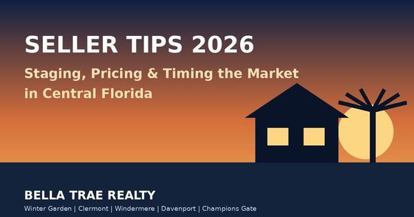 Seller Tips 2026: Staging, Pricing & Timing in Central Florida