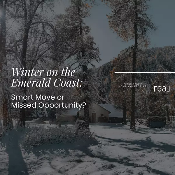 feature image of Is Winter the Hidden Advantage for Emerald Coast Real Estate?