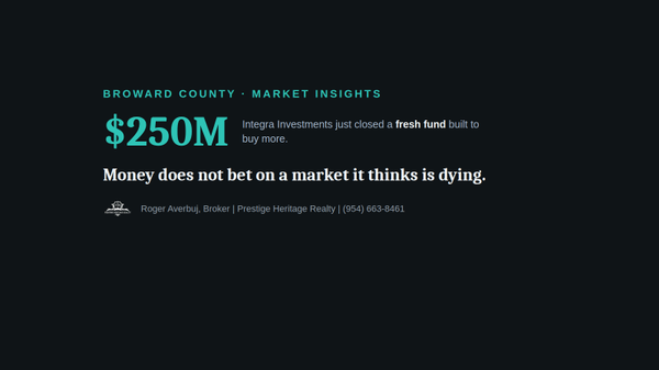 Broward's "Slowing" Market Just Attracted $478 Million in Two Weeks