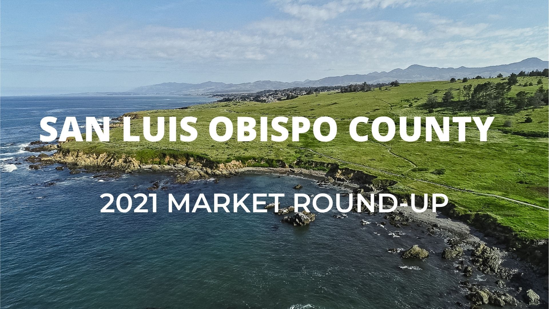 2021 San Luis Obispo County Market Round-Up