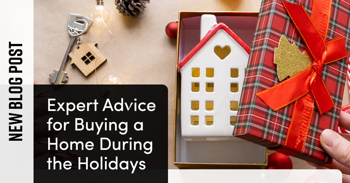 Expert Advice for Buying a Home During the Holidays