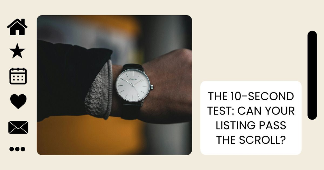 The 10-Second Test: Can Your Listing Pass the Scroll?