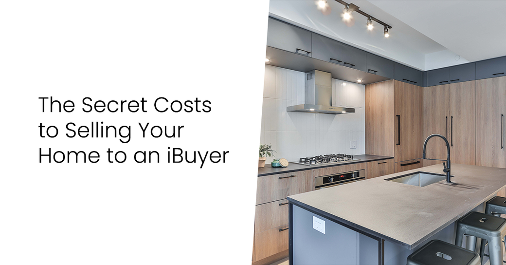 The Secret Costs to Selling Your Home to an iBuyer